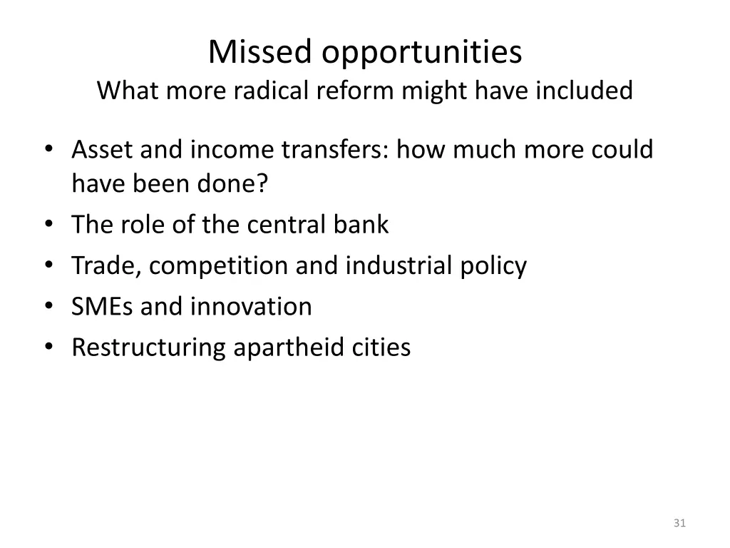 missed opportunities what more radical reform