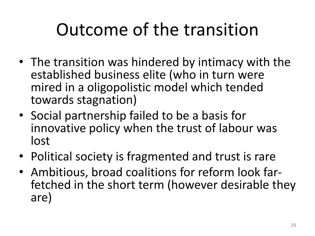 outcome of the transition