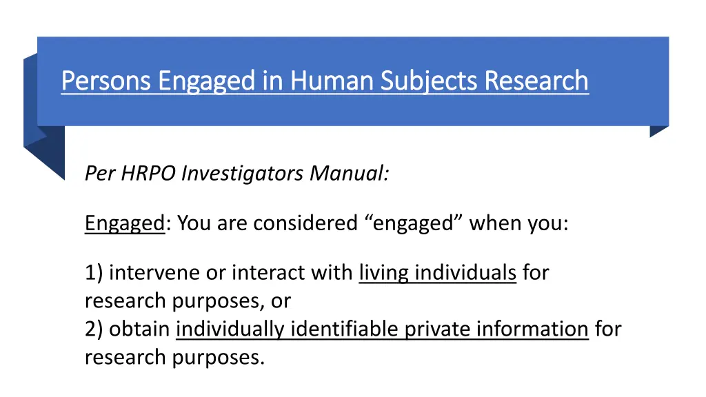 persons engaged in human subjects research 1