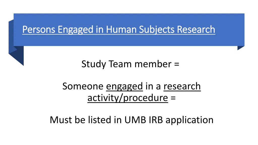 persons engaged in human subjects research