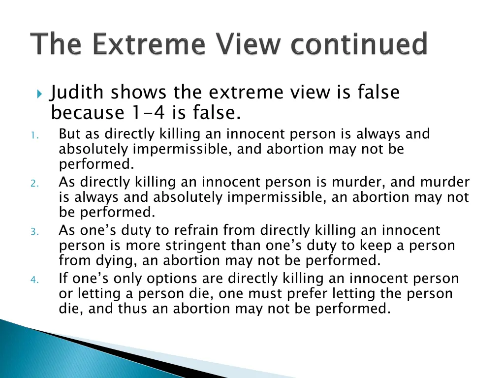 judith shows the extreme view is false because