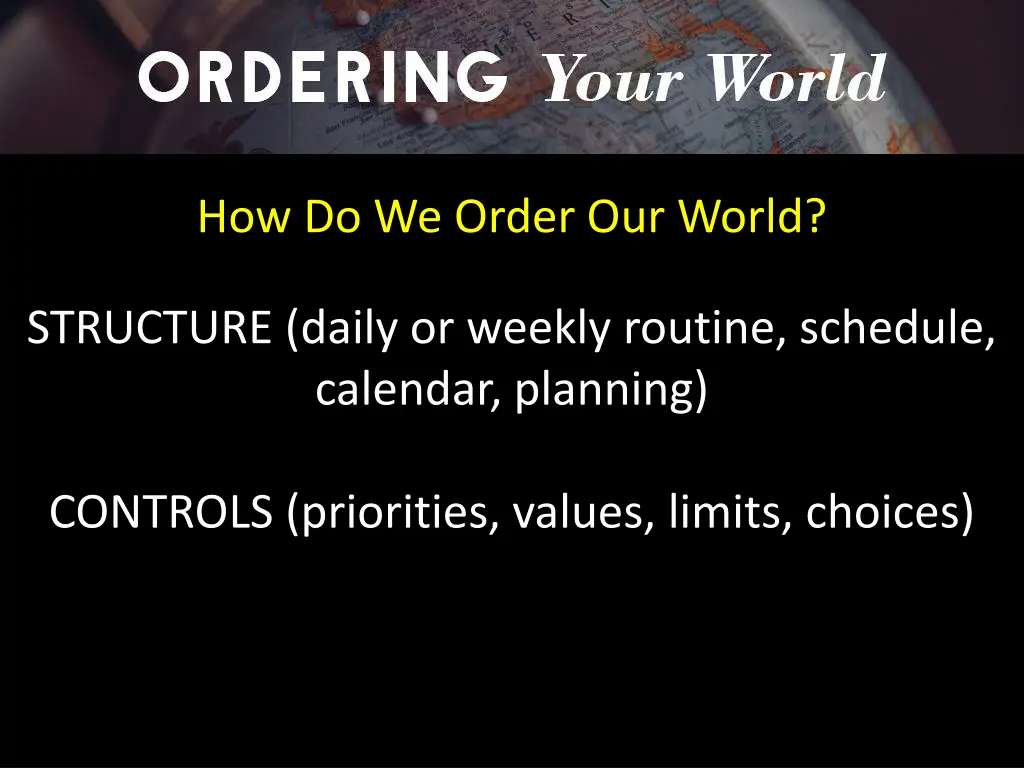 how do we order our world