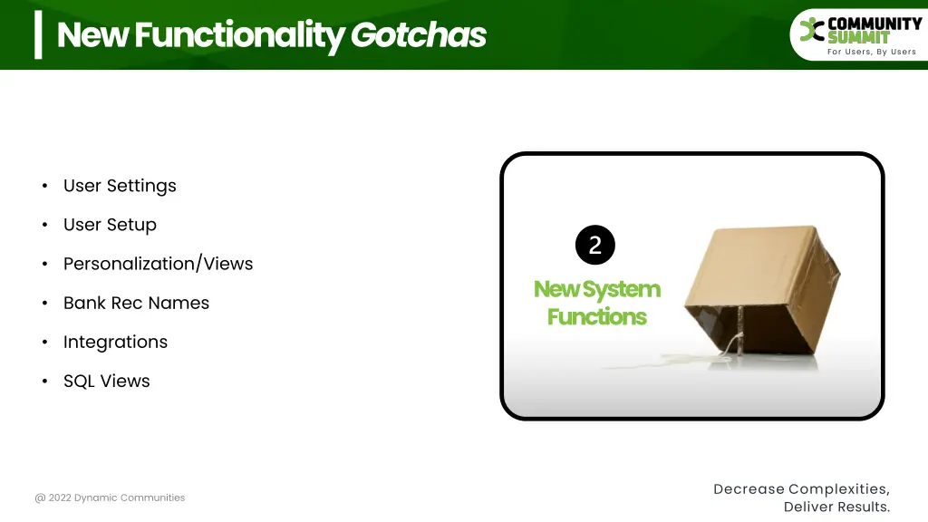 new functionality gotchas