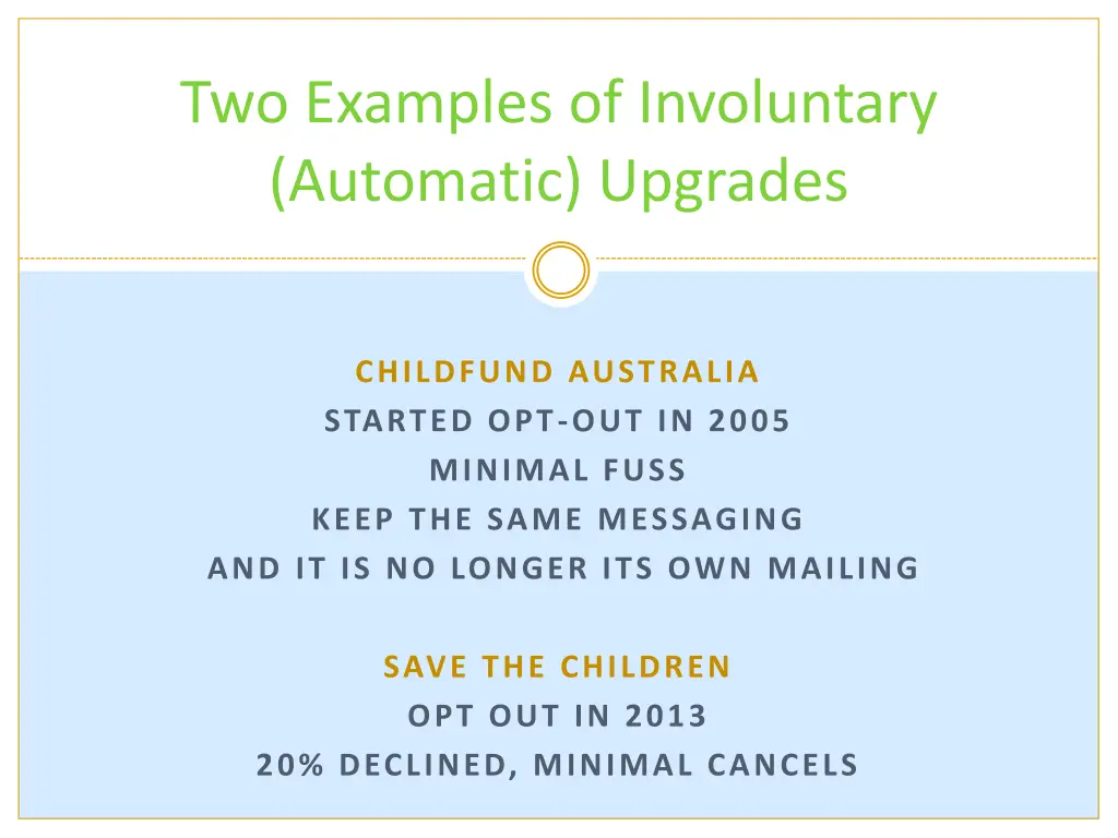 two examples of involuntary automatic upgrades