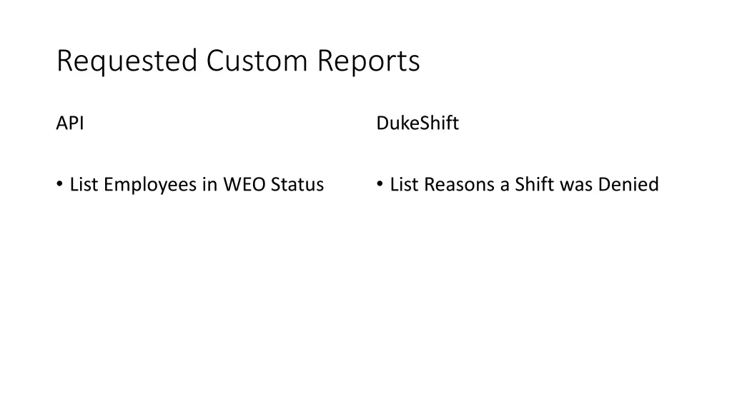 requested custom reports