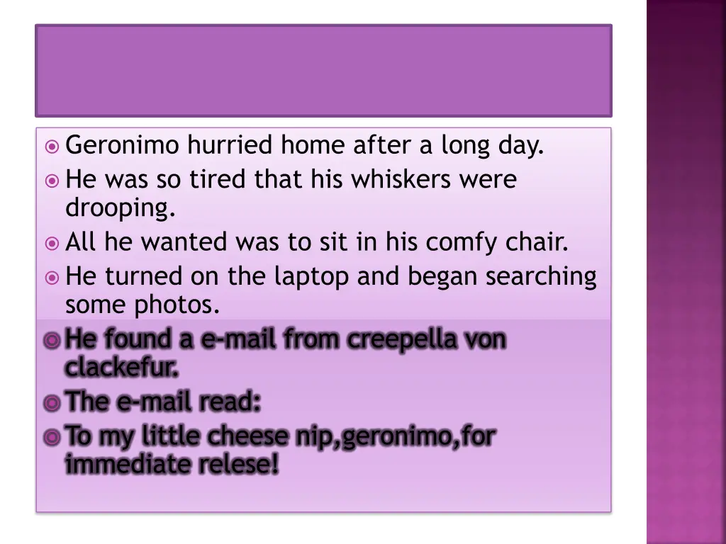 geronimo hurried home after a long