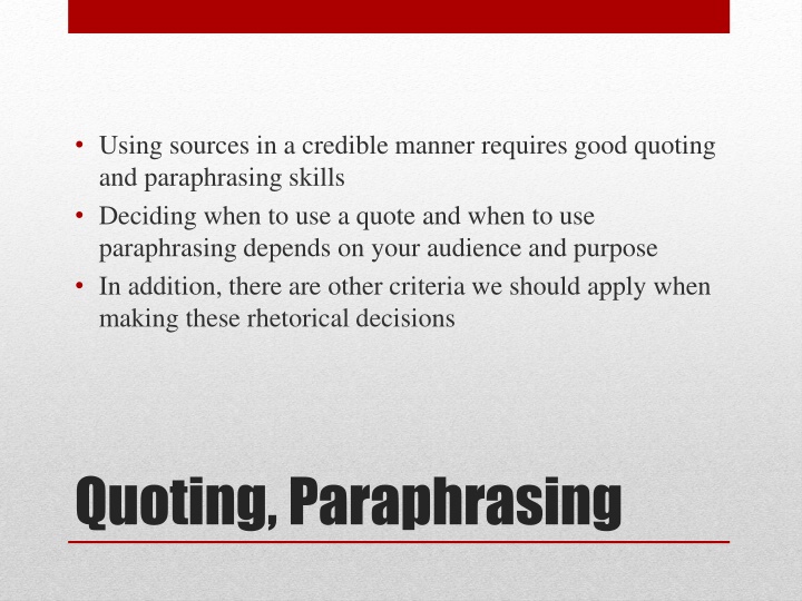 using sources in a credible manner requires good