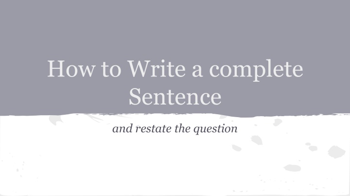 how to write a complete sentence