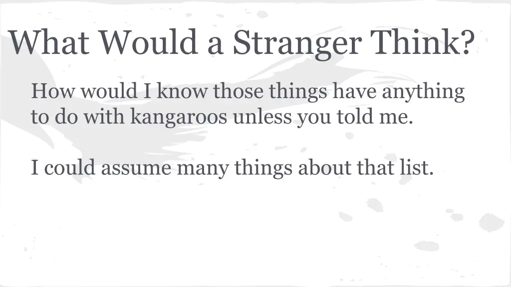 what would a stranger think