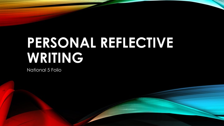 personal reflective writing national 5 folio