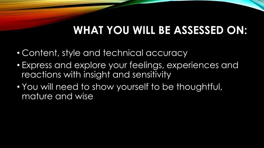 what you will be assessed on