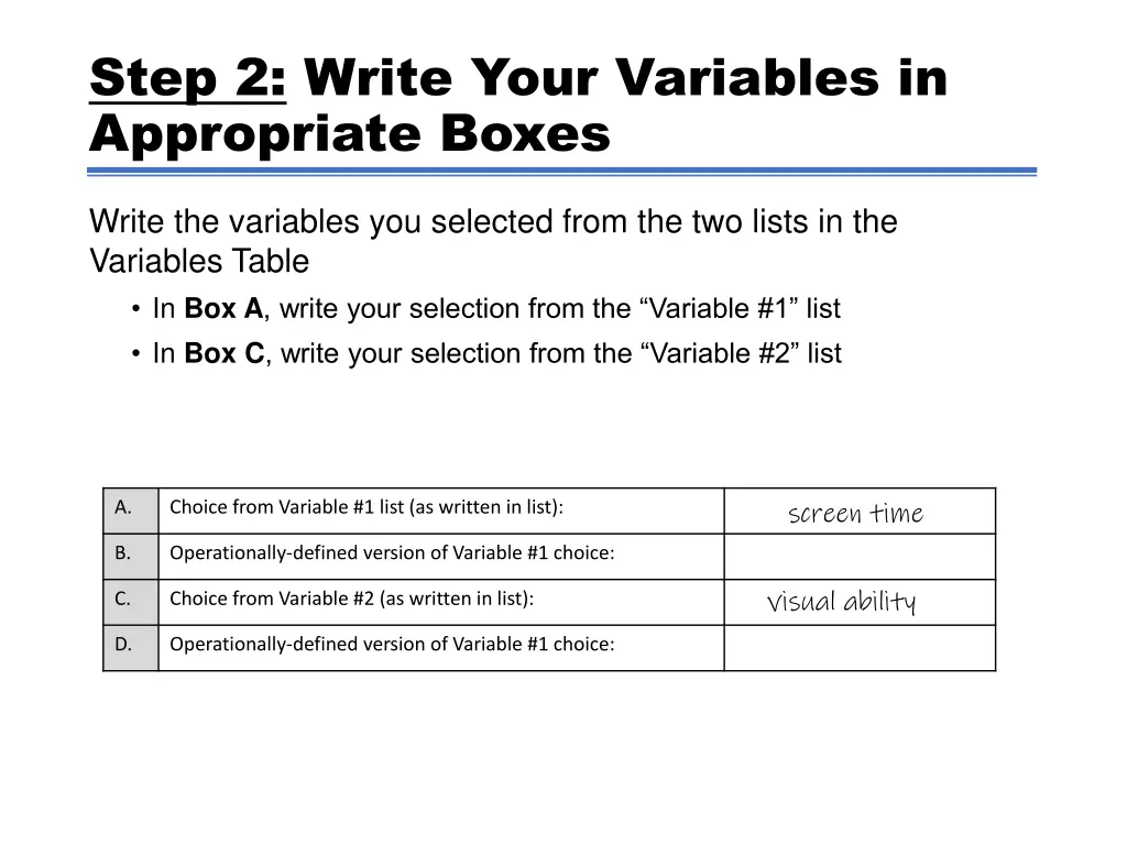 step 2 write your variables in appropriate boxes