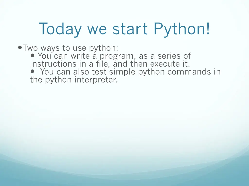 today we start python