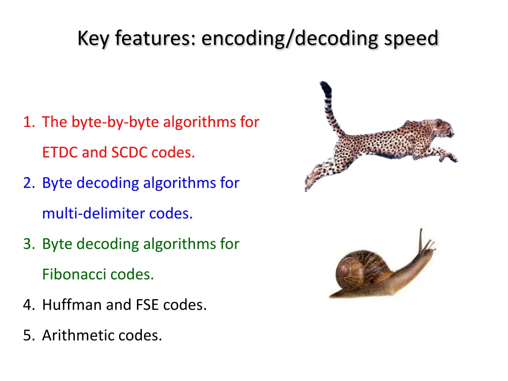 key features encoding decoding speed