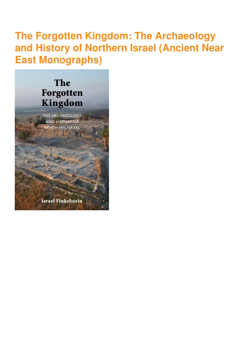 the forgotten kingdom the archaeology and history 1