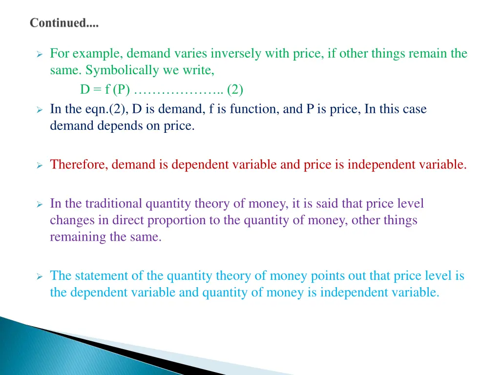 for example demand varies inversely with price