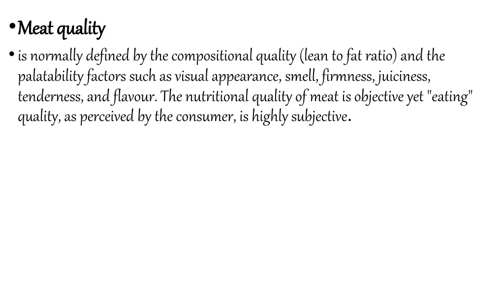 meat quality meat quality is normally defined