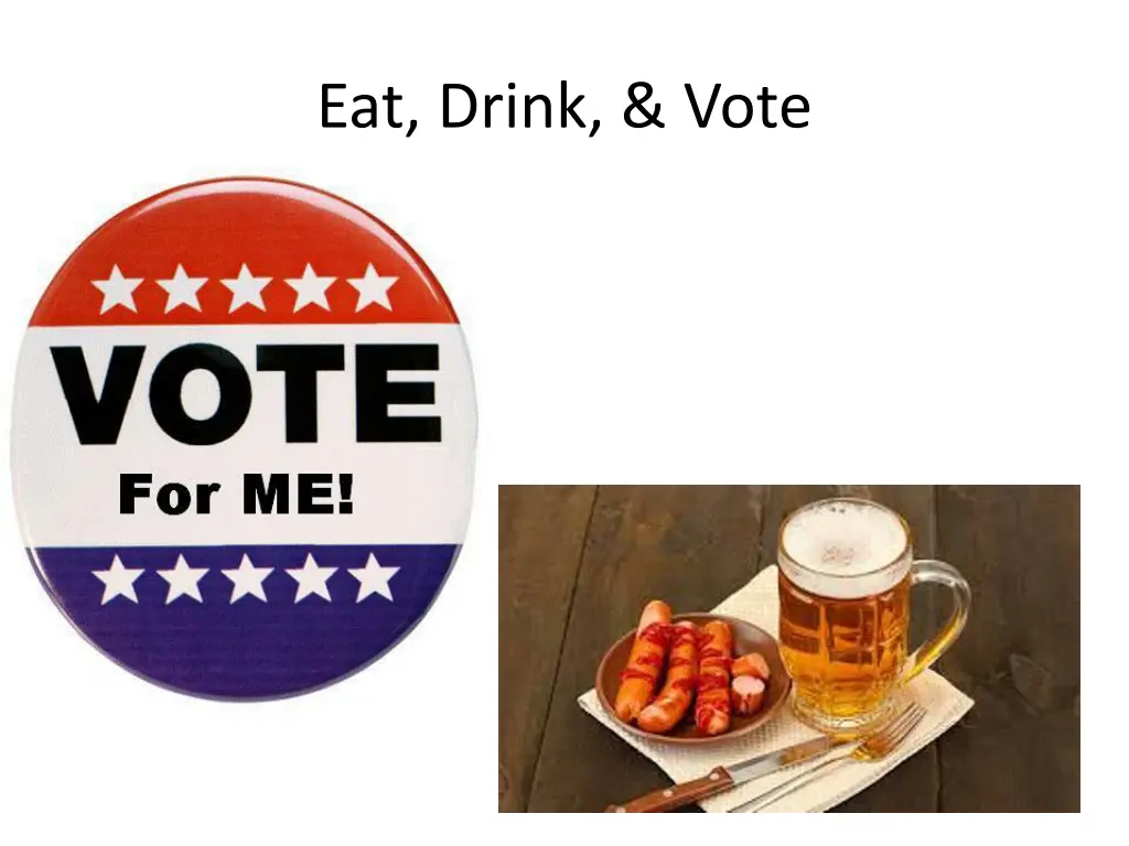 eat drink vote