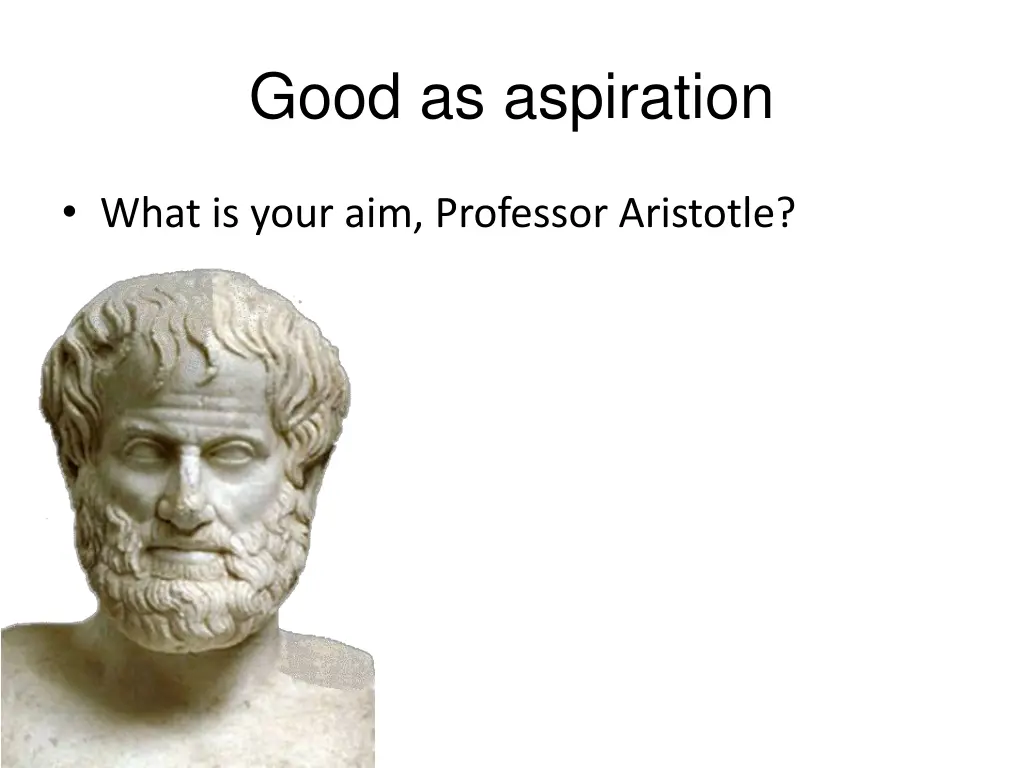 good as aspiration