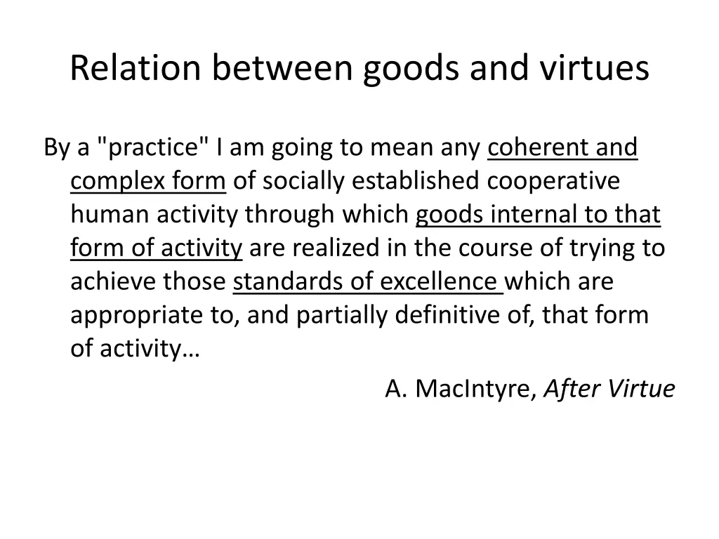 relation between goods and virtues