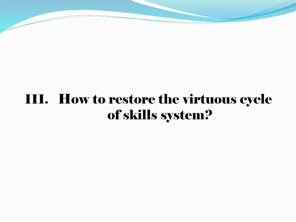 iii how to restore the virtuous cycle of skills