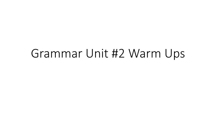 grammar unit 2 warm ups