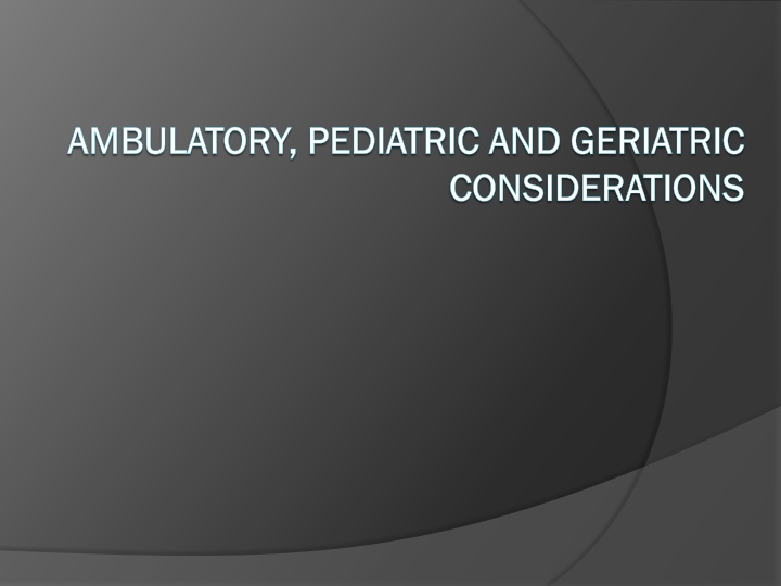 ambulatory pediatric and geriatric ambulatory