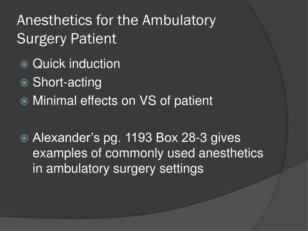 anesthetics for the ambulatory surgery patient