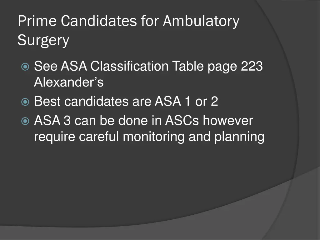 prime candidates for ambulatory surgery