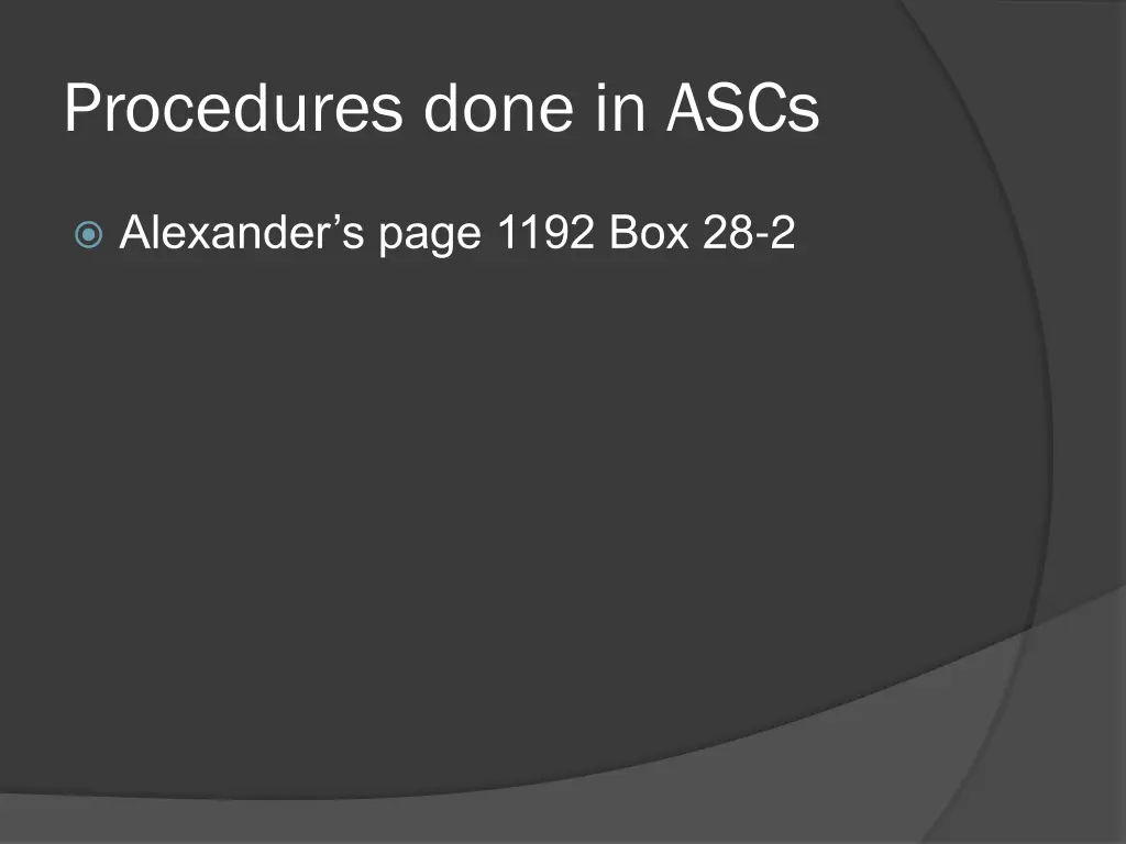 procedures done in ascs