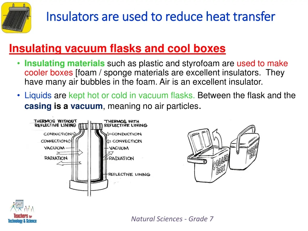 insulators are used to reduce heat transfer 3