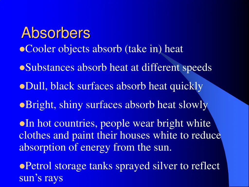 absorbers cooler objects absorb take in heat