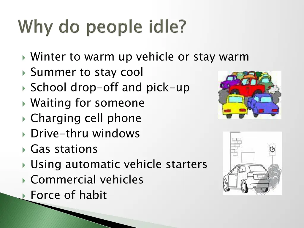 winter to warm up vehicle or stay warm summer