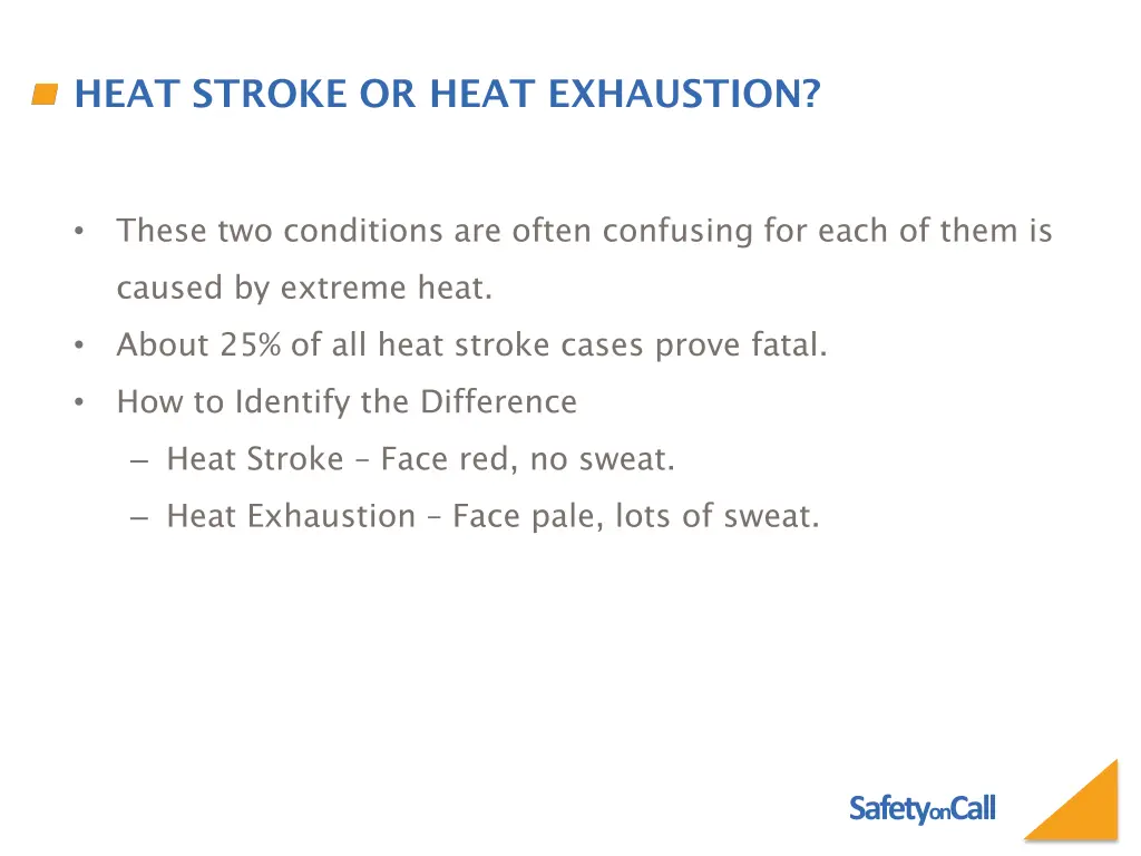 heat stroke or heat exhaustion