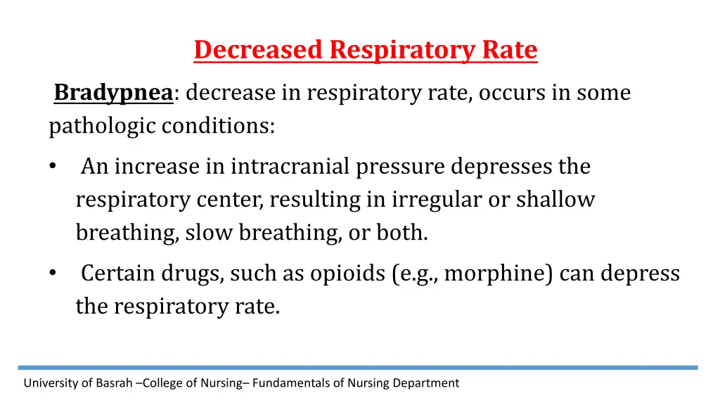 decreased respiratory rate