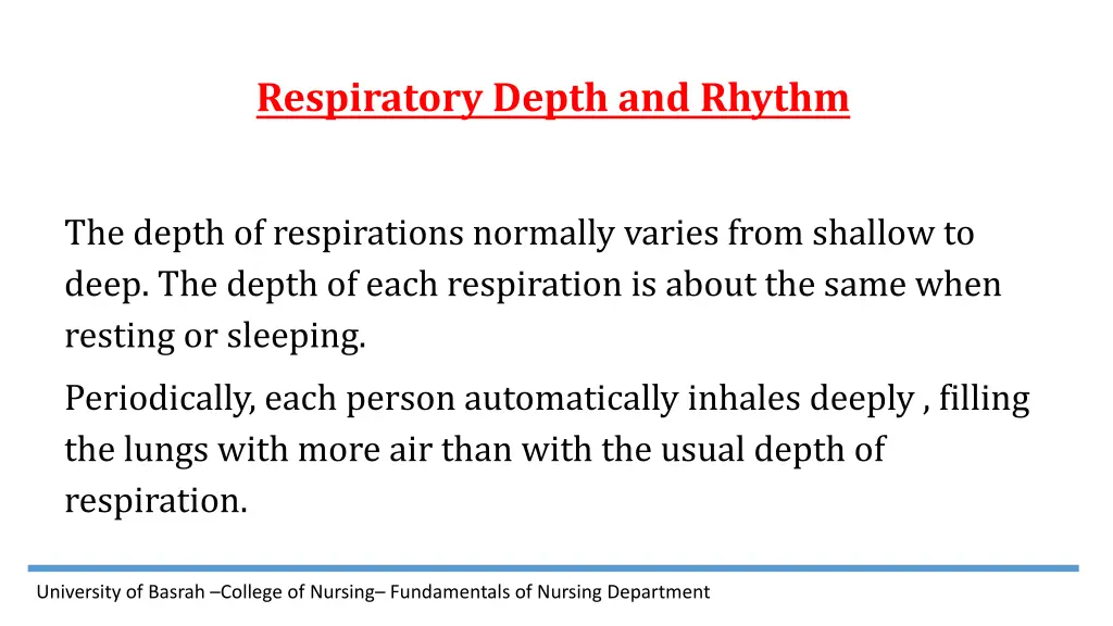 respiratory depth and rhythm