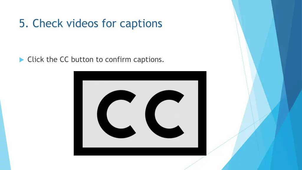 5 check videos for captions