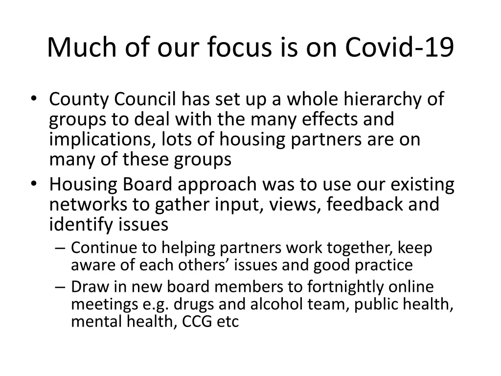 much of our focus is on covid 19