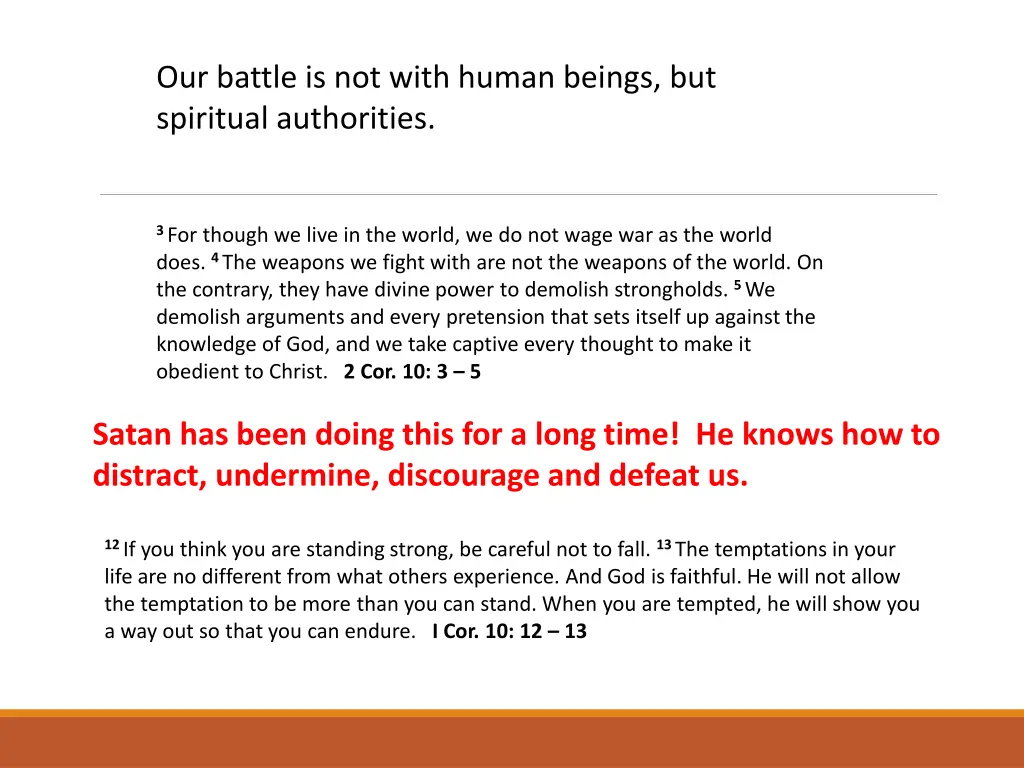 our battle is not with human beings but spiritual