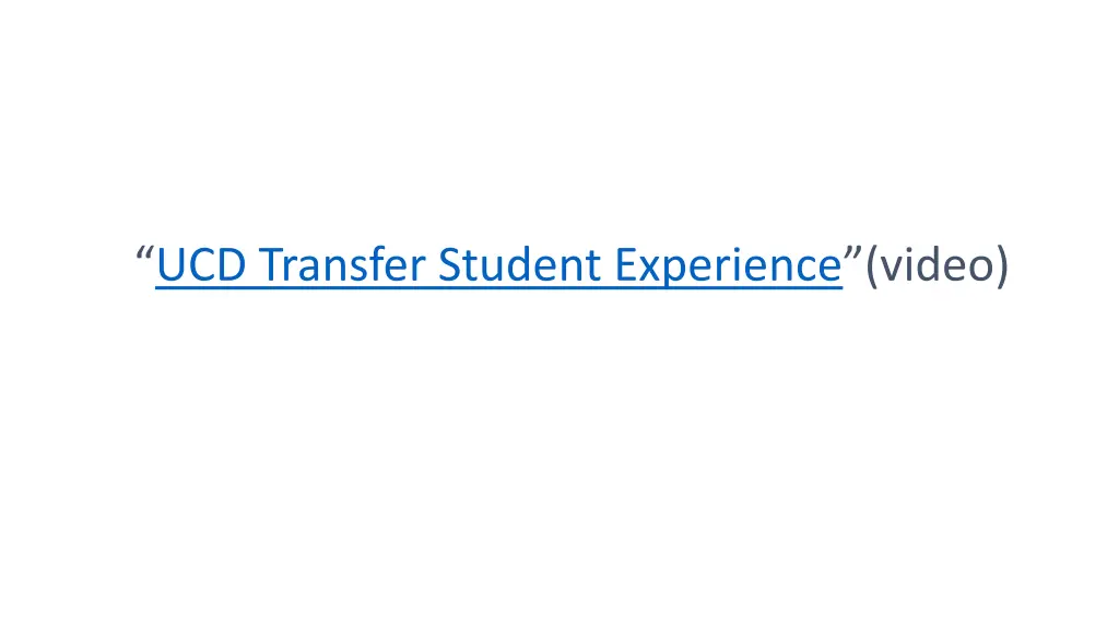 ucd transfer student experience video