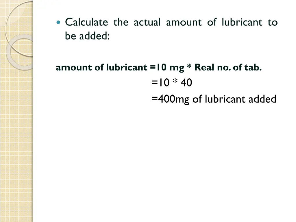 calculate the actual amount of lubricant