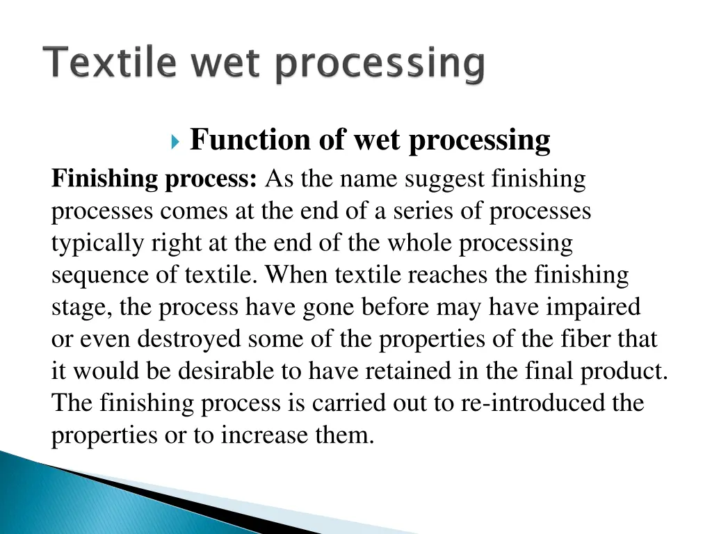 function of wet processing finishing process