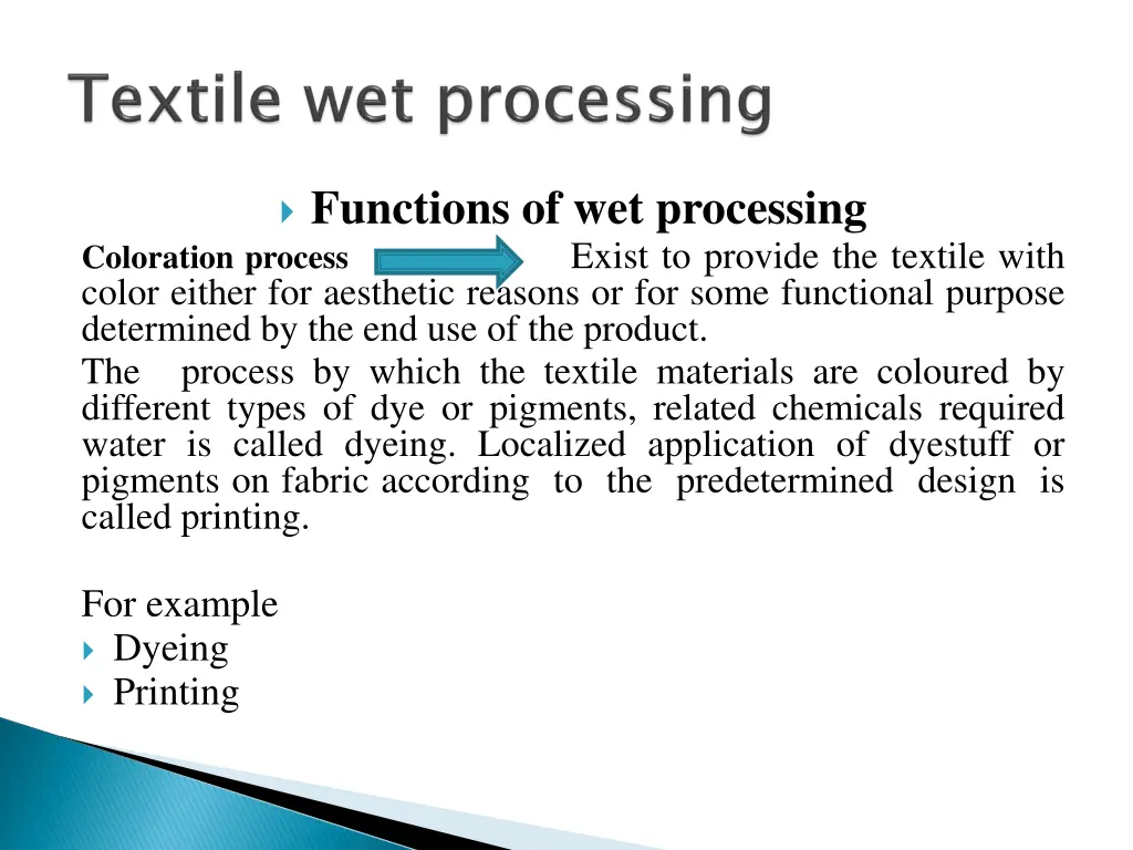 functions of wet processing coloration process