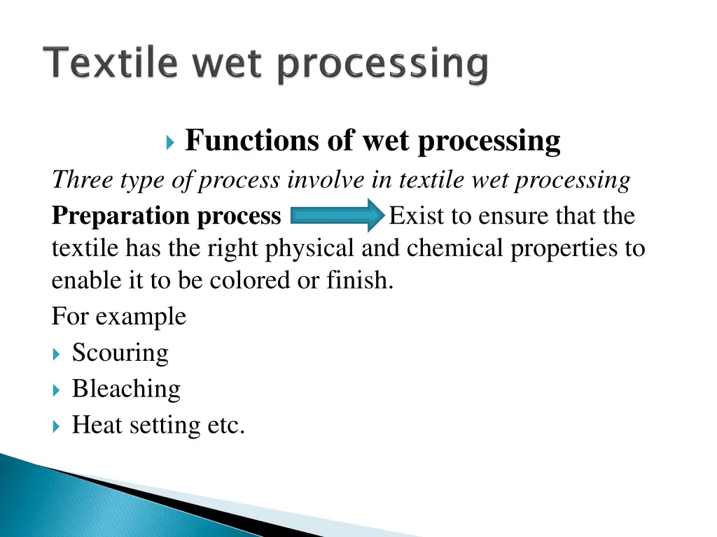 functions of wet processing three type of process