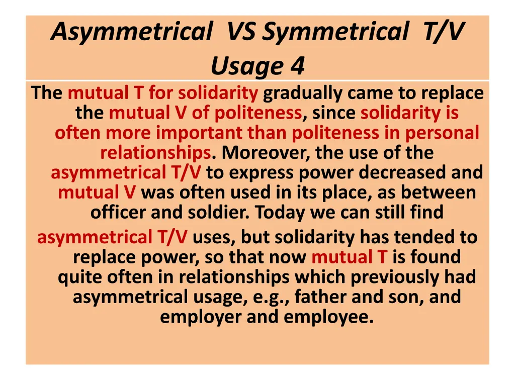 asymmetrical vs symmetrical t v usage 3