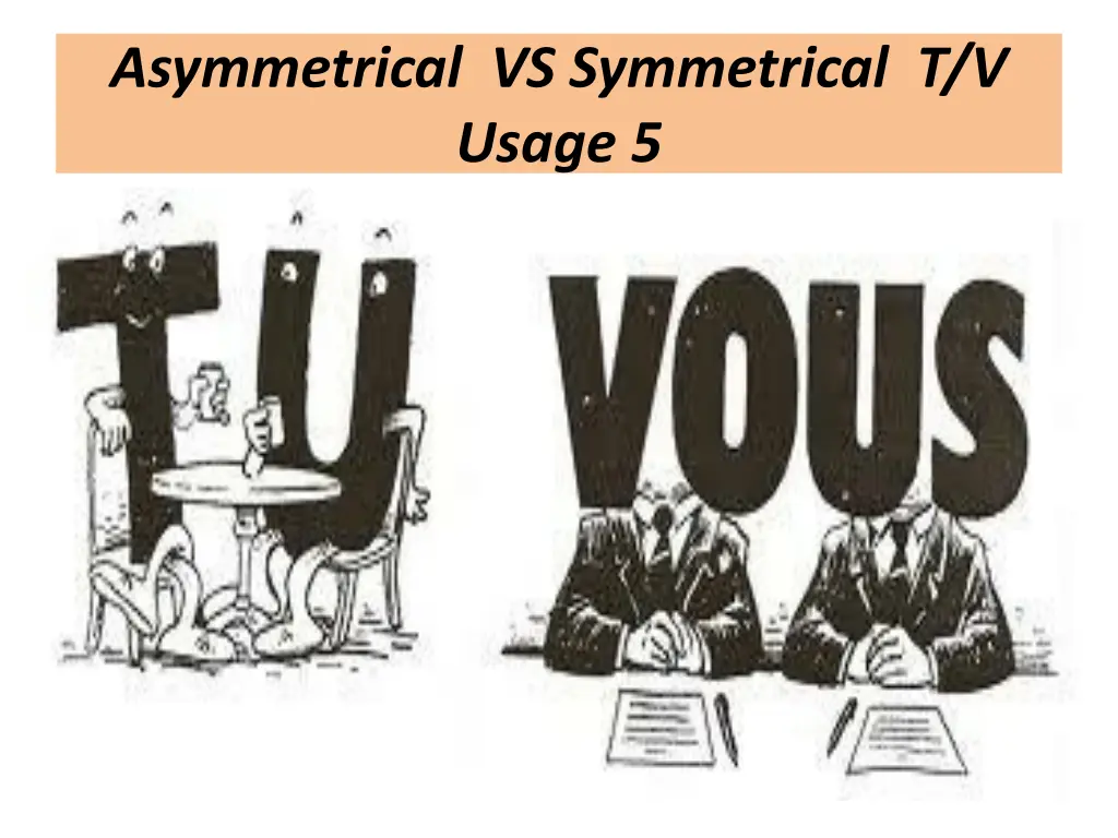 asymmetrical vs symmetrical t v usage 5