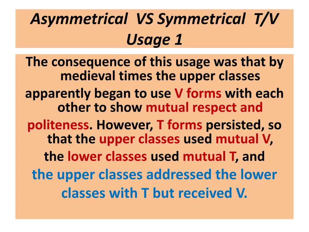 asymmetrical vs symmetrical t v usage