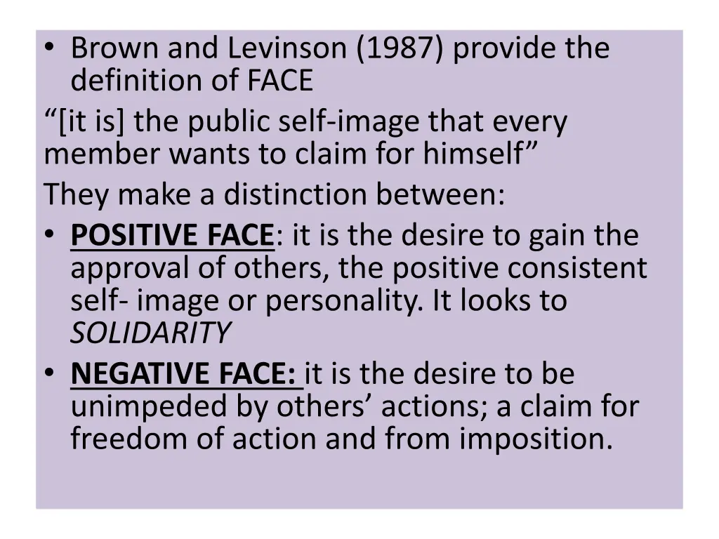 brown and levinson 1987 provide the definition