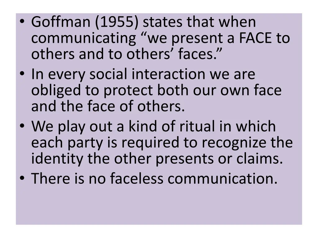 goffman 1955 states that when communicating