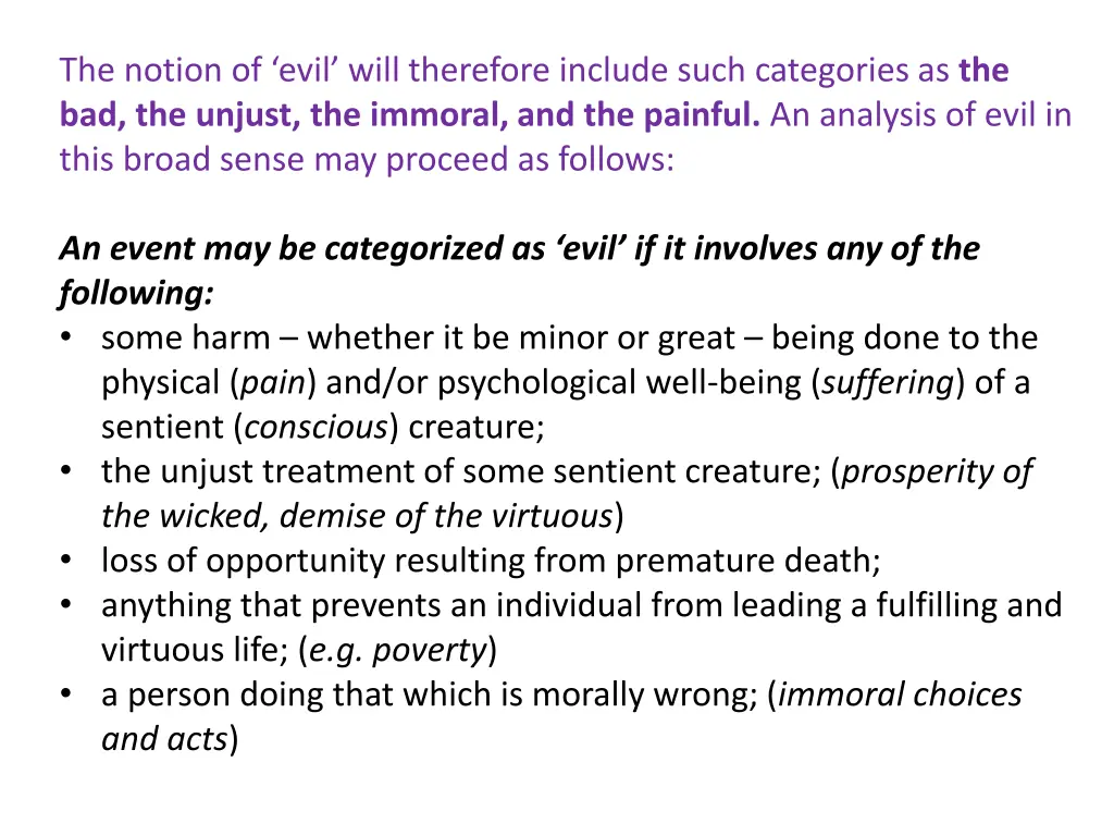 the notion of evil will therefore include such